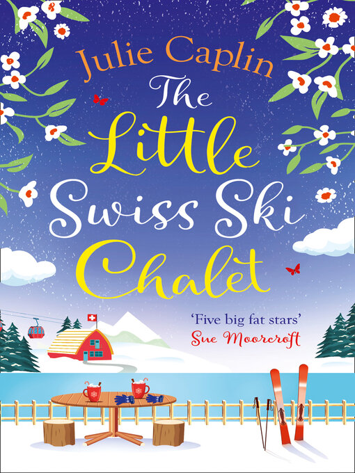 Title details for The Little Swiss Ski Chalet by Julie Caplin - Available